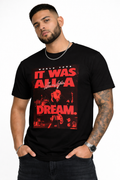 It Was All A Dream T-Shirt